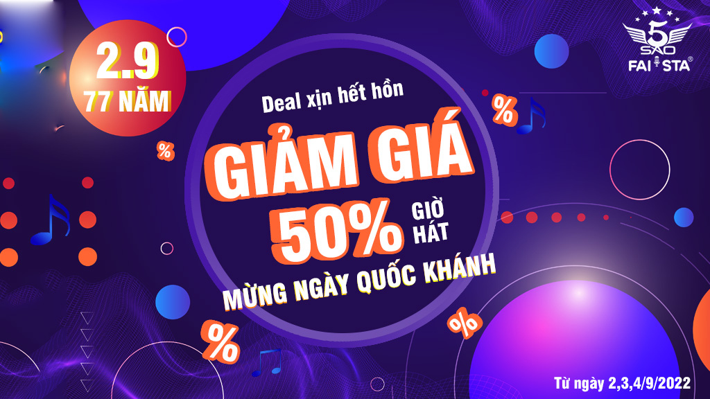 Mừng Quốc Khánh 2/9 bùng nổ GIẢM GIÁ 50% giờ hát
